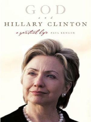 God and Hillary Clinton LP by Paul Kengor