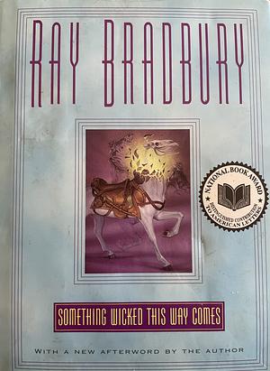 Something Wicked This Way Comes by Ray Bradbury