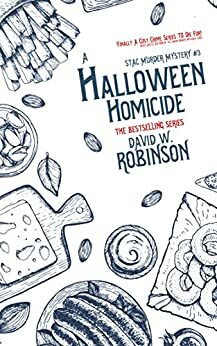 A Halloween Homicide by David W. Robinson