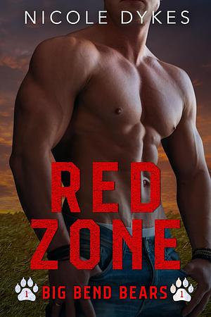 Red Zone by Nicole Dykes