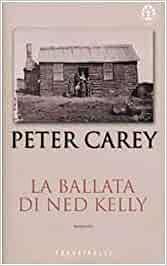 La ballata di Ned Kelly by Peter Carey