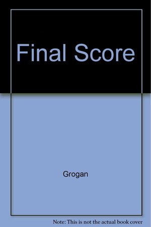 Final Score by Emmett Grogan