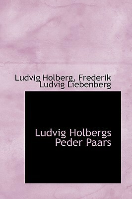 Peder Paars by Ludvig Holberg