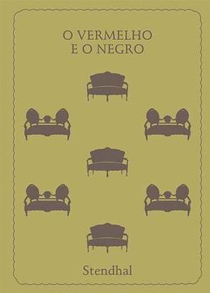 O Vermelho e o Negro by Stendhal