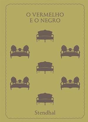 O Vermelho e o Negro by Stendhal