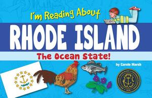 I'm Reading about Rhode Island by Carole Marsh