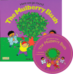 Here We Go Round the Mulberry Bush [With CD (Audio)] by 