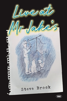 Live at Mr Jake's by Steve Brock