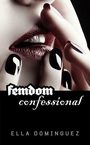 Femdom Confessional by Ella Dominguez