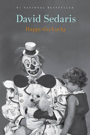Happy-Go-Lucky by David Sedaris