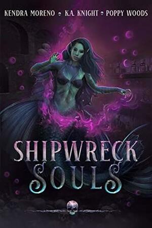 Shipwreck Souls by Kendra Moreno, K.A. Knight, Poppy Woods
