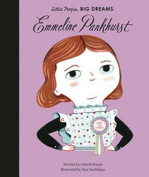 Emmeline Pankhurst by Lisbeth Kaiser, Ana Sanfelippo