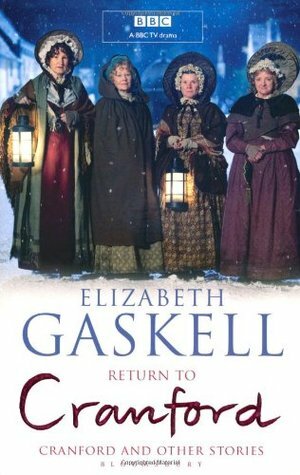 Return to Cranford: Cranford and other stories by Sue Birthwhistle, Elizabeth Gaskell, Susie Conklin