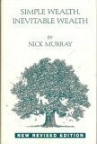 Simple Wealth, Inevitable Wealth, Revised Edition by Nick Murray