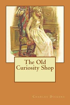 The Old Curiosity Shop by Charles Dickens