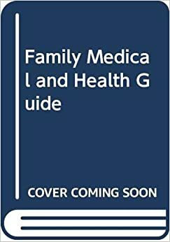 Family Medical and Health Guide by Random House
