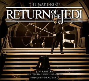 The Making of Star Wars: Return of the Jedi by J.W. Rinzler