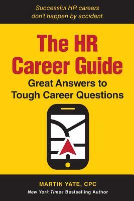 The HR Career Guide by Martin Yate