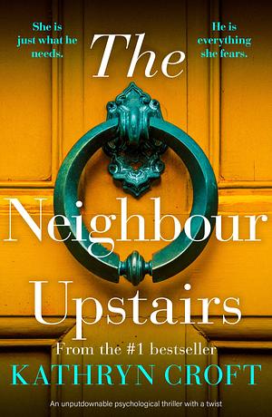 The Neighbour Upstairs by Kathryn Croft
