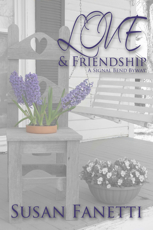 Love & Friendship: A Signal Bend Byway by Susan Fanetti