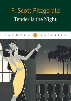 Tender is the Night by F. Scott Fitzgerald