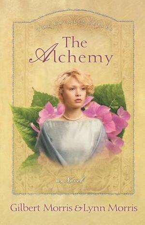 The Alchemy by Gilbert Morris, Lynn Morris