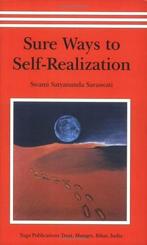 Sure Ways to Self-Realization by Satyananda Saraswati, Satyananda Saraswati