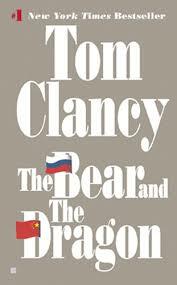 The Bear and the Dragon by Tom Clancy