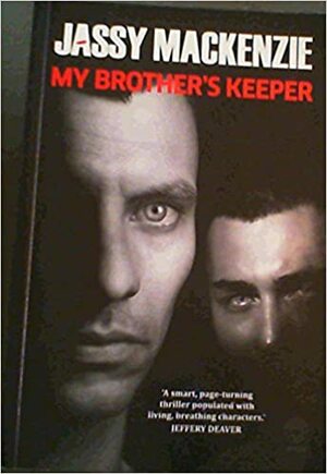 My Brother's Keeper by Jassy Mackenzie