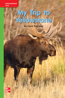 Reading Wonders Leveled Reader My Trip to Yellowstone: Beyond Unit 8 Week 2 Grade K by 