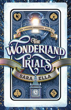 The Wonderland Trials by Sara Ella