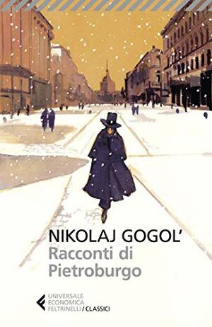 Racconti di Pietroburgo by Nikolaj Gogol'