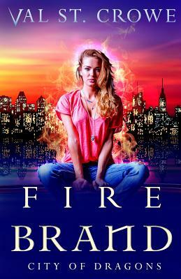 Fire Brand by Val St Crowe