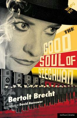 The Good Soul of Szechuan by Bertolt Brecht