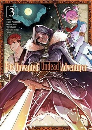 The Unwanted Undead Adventurer (Manga): Volume 3 by Haiji Nakasone, Yu Okano