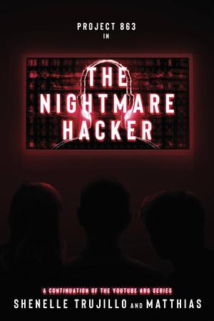 The Nightmare Hacker by Shenelle Trujillo