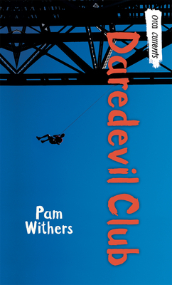 Daredevil Club by Pam Withers