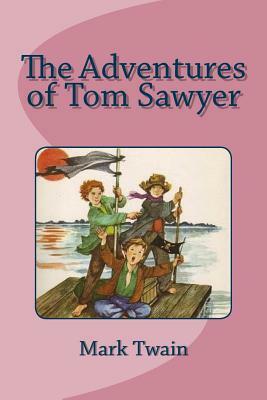 The Adventures of Tom Sawyer by Mark Twain