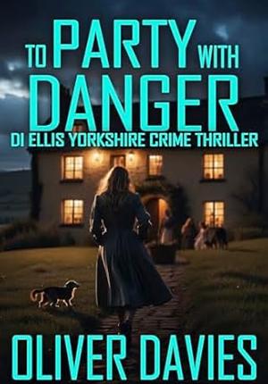 A party to danger by Davies Oliver