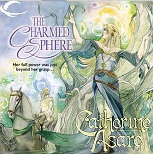 The Charmed Sphere by Catherine Asaro