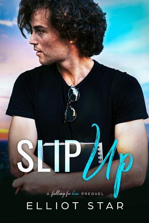 Slip Up by Elliot Star