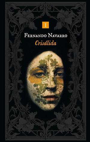 Crisálida by Fernando Navarro