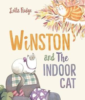 Winston and the Indoor Cat by Leila Rudge, Leila Rudge