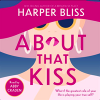 About That Kiss by Harper Bliss