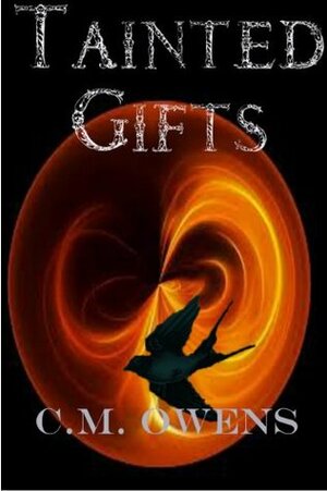 Tainted Gifts by C.M. Owens