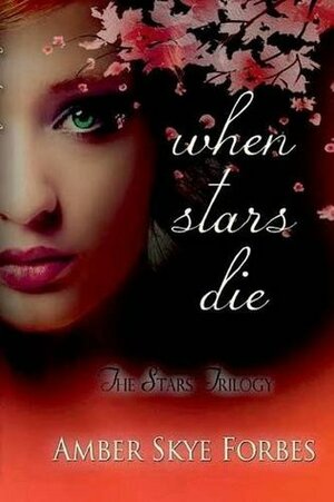 When Stars Die by Amber Forbes