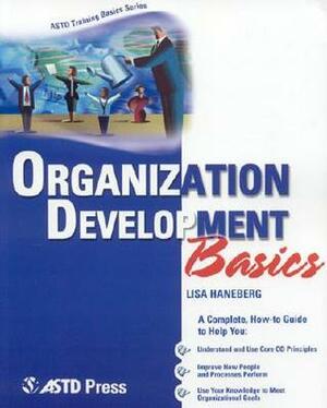 Organization Development Basics by Lisa Haneberg