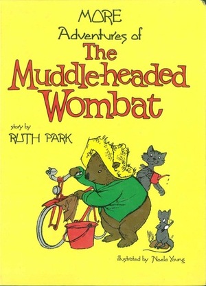 More Adventures of the Muddle-headed Wombat by Ruth Park, Noela Young