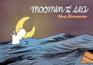 Moomin and the Sea by Tove Jansson