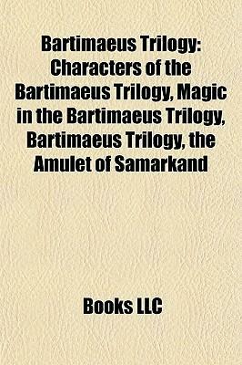 Bartimaeus Trilogy by Books LLC